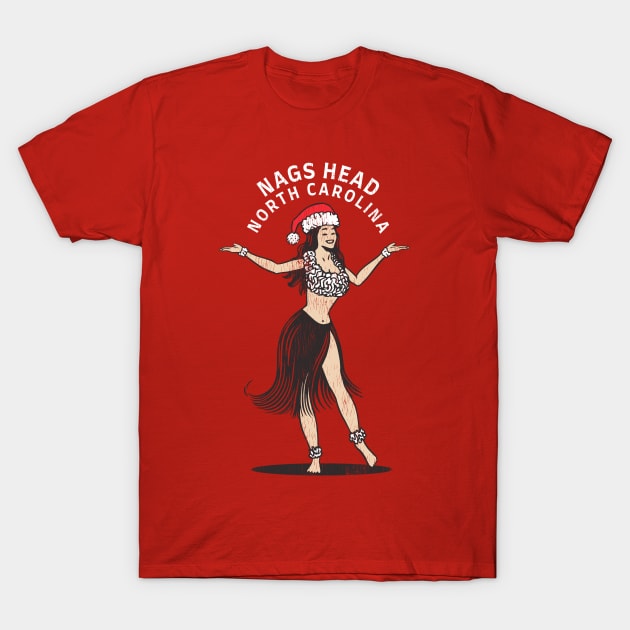 Nags Head, NC Christmas Vacationing Holiday Hula Girl T-Shirt by Contentarama